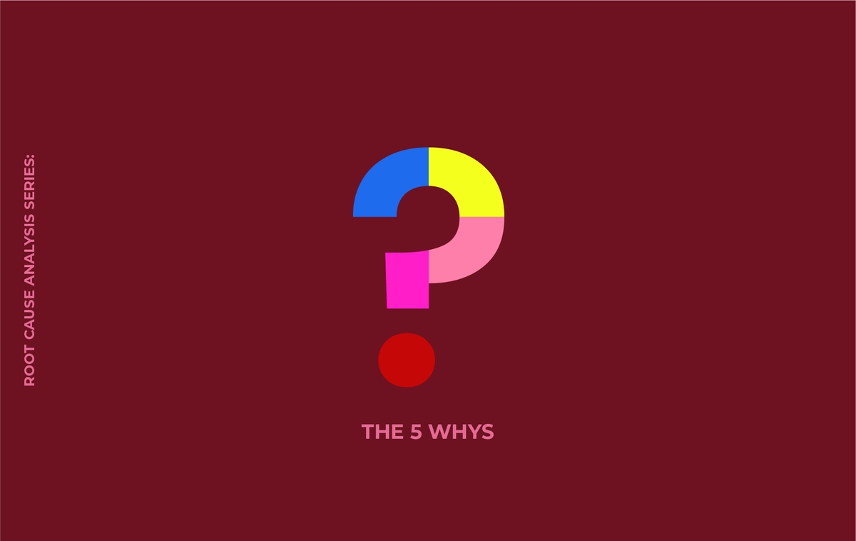 Root Cause Analysis Series: 5 Whys เครื่องมือฉบับ Toyota ที่ใช้แก้ปัญหา Digital Product