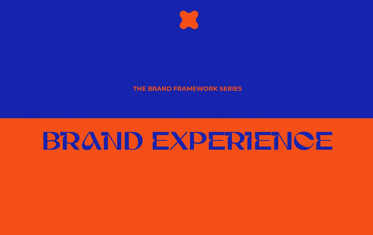 The Brand Framework Series: Brand Experience (BXP) ออกแบบประสบการณ์แบรนด์ที่วัดผลได้