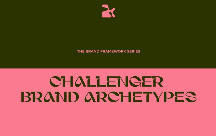 the-brand-framework-series-challenger-brand-archetypes-and-how-to-change-the-game-instead-of-playing-theirs
